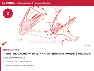 Honda ACTIVA Orijinal --- Ens. De Cache Av. (Wl) *NHA19M* (NHA19M ARGENTE METALLIQUE COSMIQUE) *NHA19M* 64200K69C40ZE...