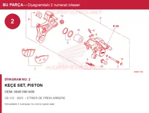 Honda CB Orijinal Keçe Set, Piston 06451961405 (2025) — / ETRIER DE FREIN ARRIERE (Türkiye)