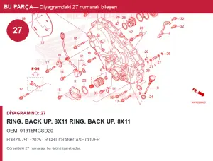 Honda FORZA Orijinal Ring, Back Up, 8X11 Ring, Back Up, 8X11 91315MGSD20 (2025) — RIGHT CRANKCASE COVER (Türkiye)